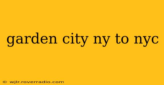 garden city ny to nyc