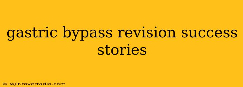gastric bypass revision success stories