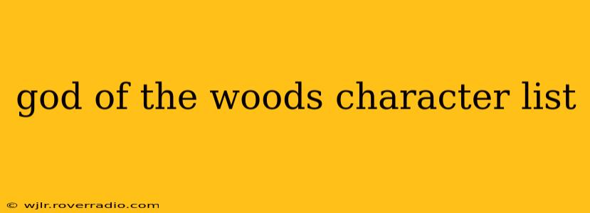 god of the woods character list