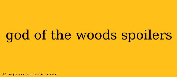 god of the woods spoilers