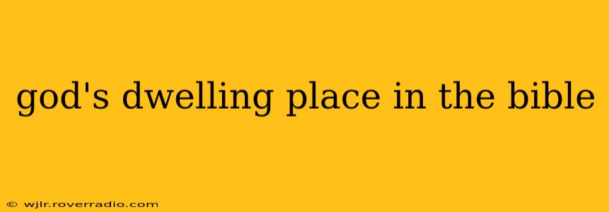 god's dwelling place in the bible