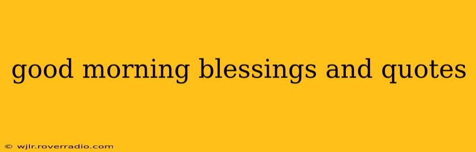 good morning blessings and quotes