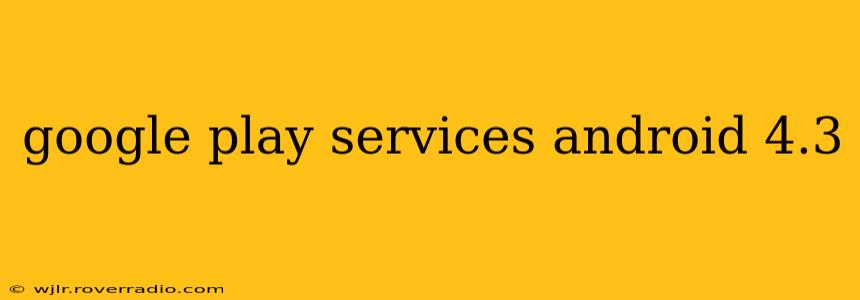 google play services android 4.3