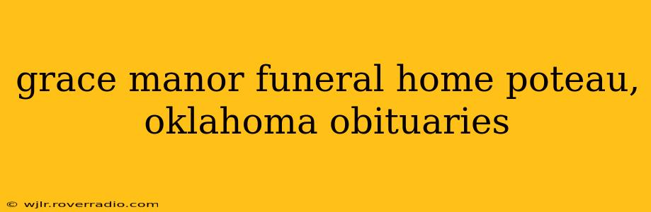 grace manor funeral home poteau, oklahoma obituaries