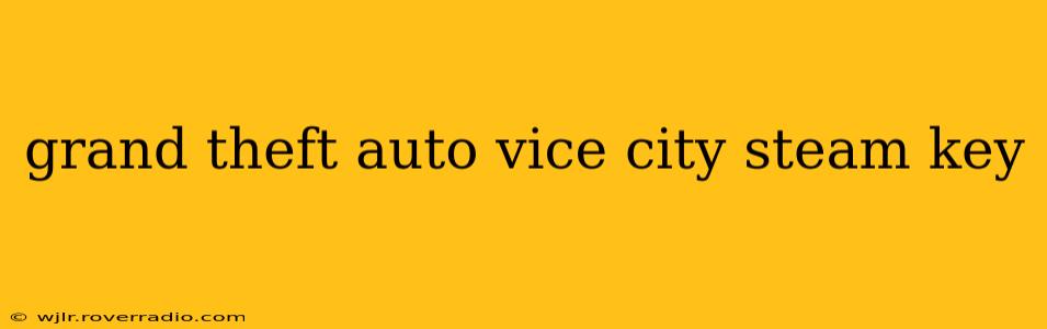 grand theft auto vice city steam key