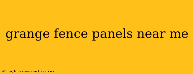 grange fence panels near me