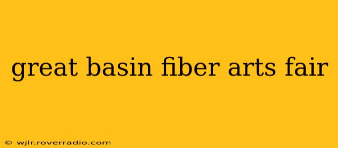 great basin fiber arts fair