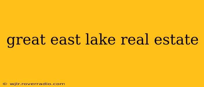 great east lake real estate
