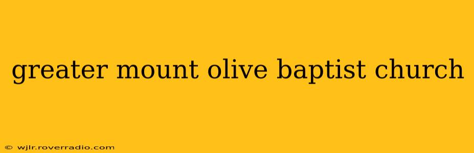 greater mount olive baptist church