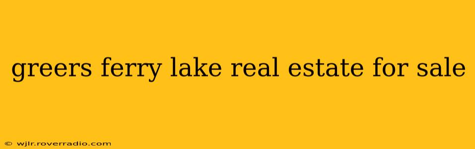 greers ferry lake real estate for sale