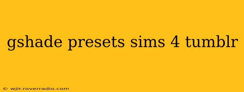 gshade presets sims 4 tumblr