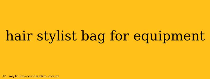 hair stylist bag for equipment