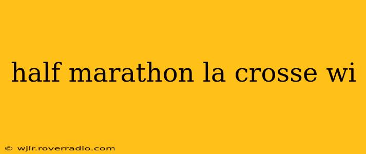 half marathon la crosse wi