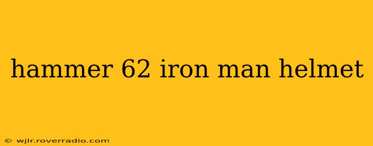 hammer 62 iron man helmet