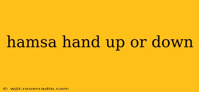 hamsa hand up or down