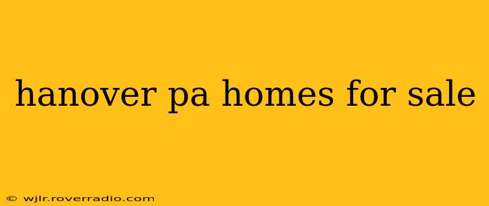 hanover pa homes for sale