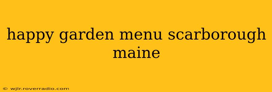 happy garden menu scarborough maine