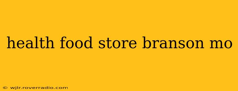 health food store branson mo
