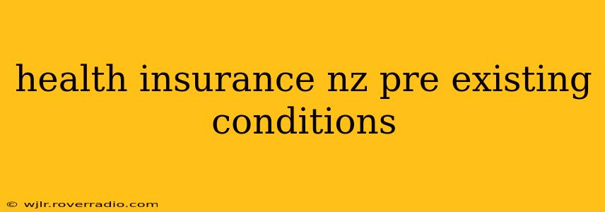 health insurance nz pre existing conditions