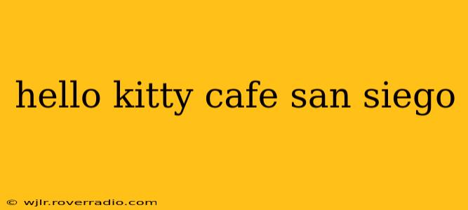 hello kitty cafe san siego