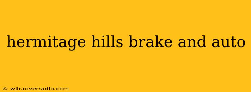 hermitage hills brake and auto