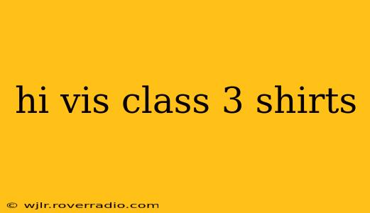 hi vis class 3 shirts
