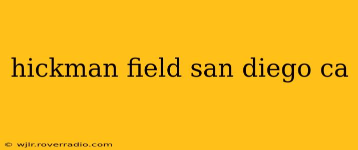 hickman field san diego ca