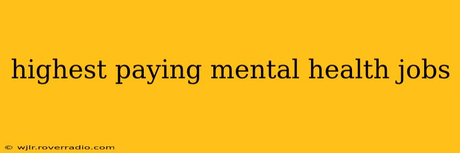 highest paying mental health jobs