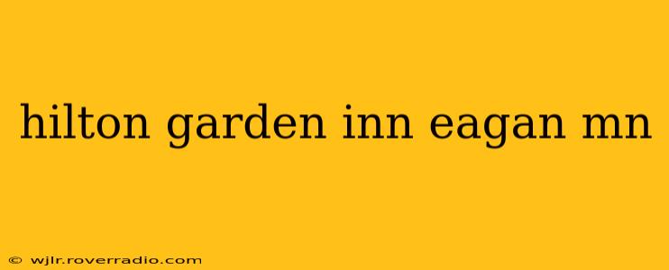 hilton garden inn eagan mn