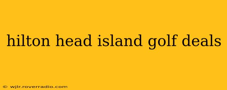 hilton head island golf deals
