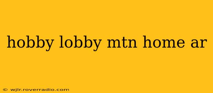 hobby lobby mtn home ar