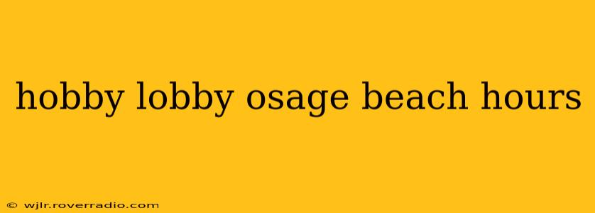 hobby lobby osage beach hours