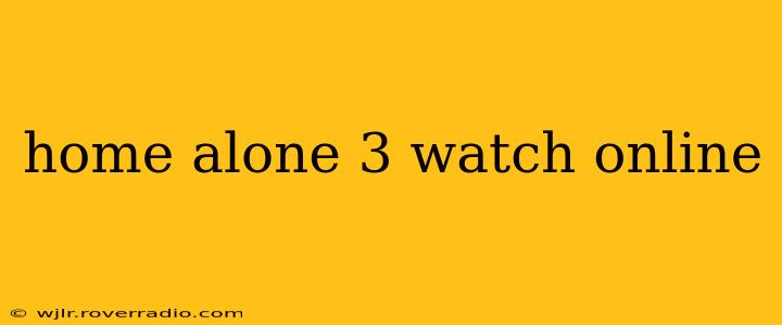 home alone 3 watch online