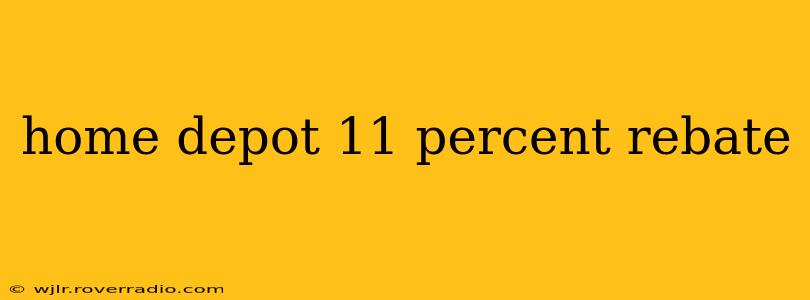 home depot 11 percent rebate