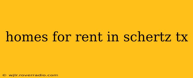 homes for rent in schertz tx
