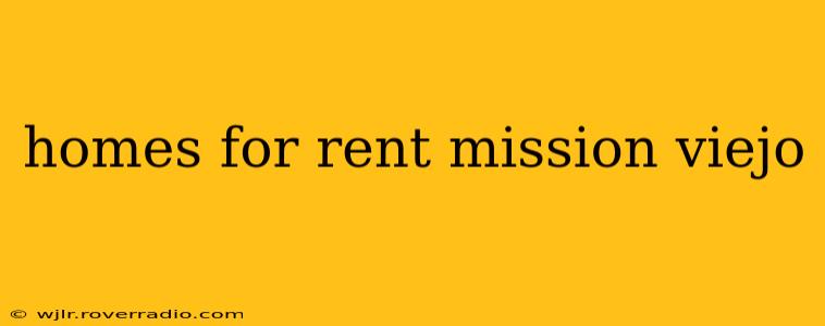homes for rent mission viejo