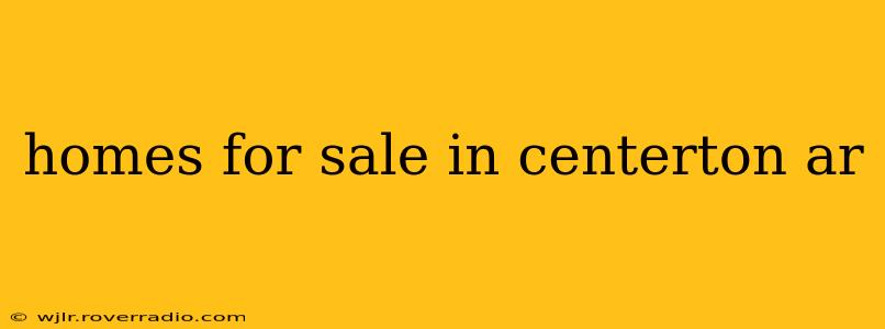 homes for sale in centerton ar