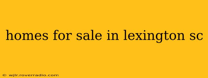 homes for sale in lexington sc