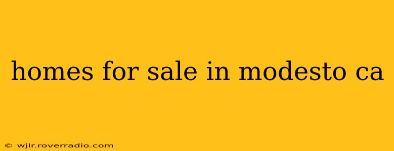 homes for sale in modesto ca