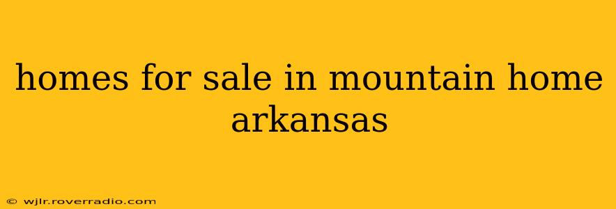 homes for sale in mountain home arkansas