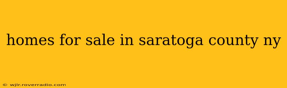 homes for sale in saratoga county ny