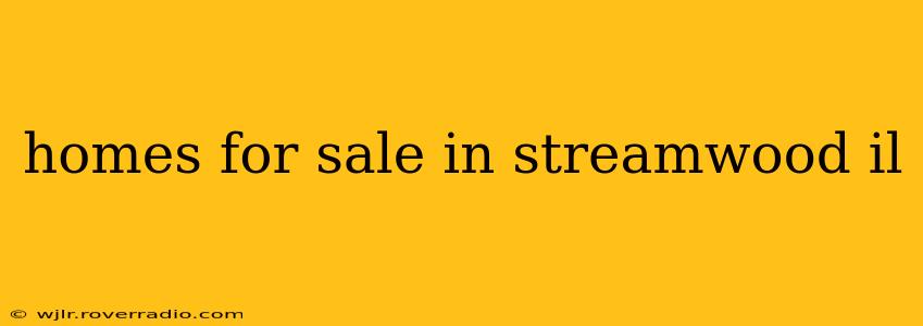 homes for sale in streamwood il