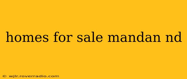 homes for sale mandan nd