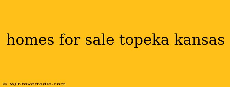 homes for sale topeka kansas