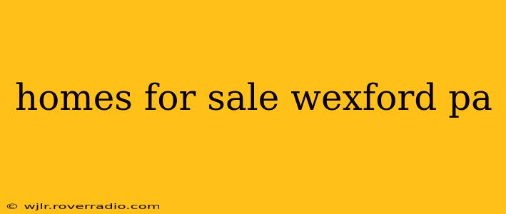 homes for sale wexford pa
