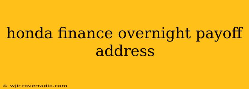 honda finance overnight payoff address