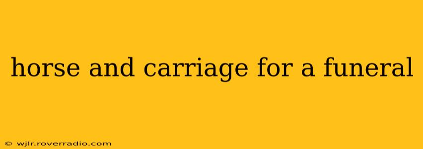 horse and carriage for a funeral