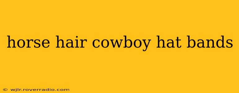 horse hair cowboy hat bands