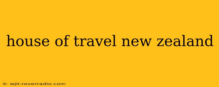 house of travel new zealand