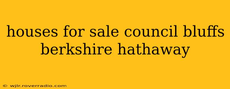houses for sale council bluffs berkshire hathaway